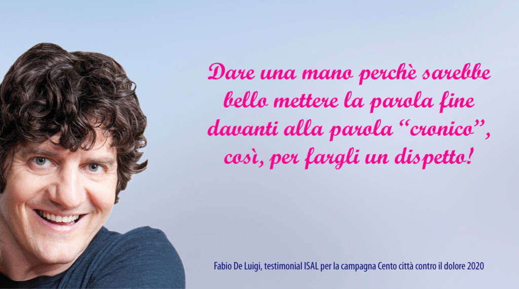Fabio De Luigi testimonial ISAL per la campagna Cento città contro il dolore 2020